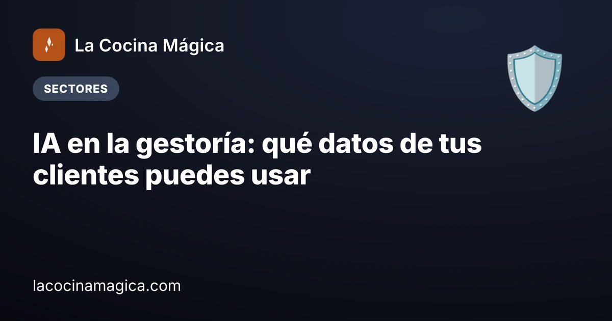 IA en la gestoría: qué datos de tus clientes puedes usar