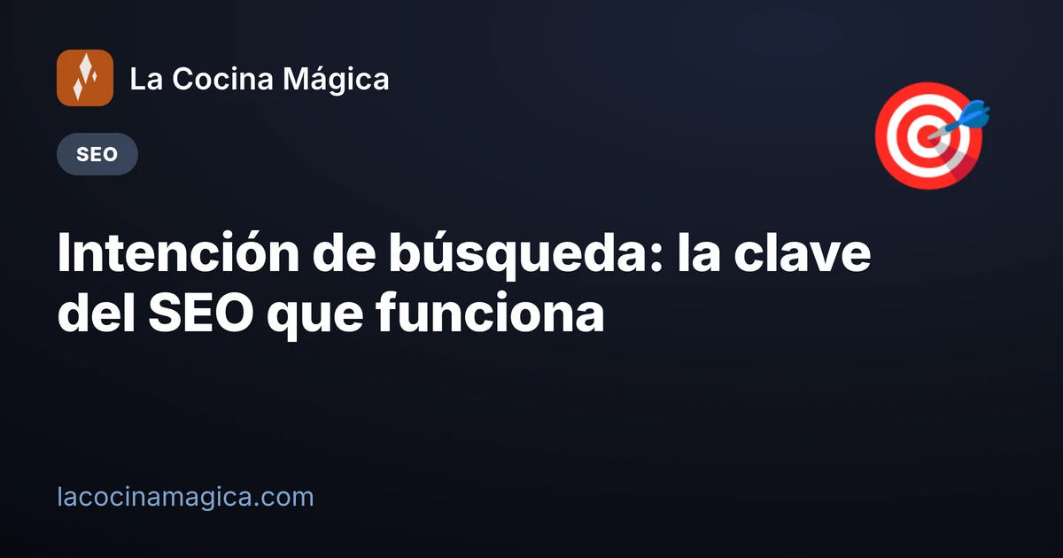 Intención de búsqueda: la clave del SEO que funciona