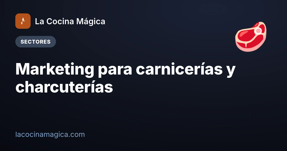 Marketing para carnicerías y charcuterías