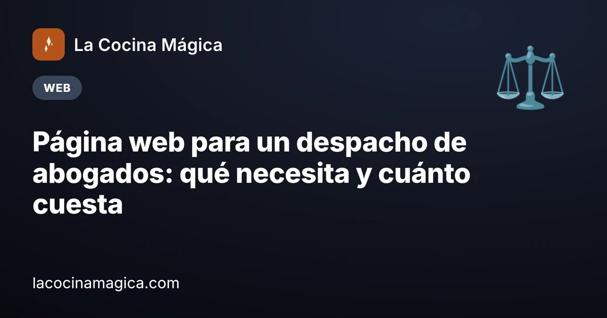 Página web para un despacho de abogados: cómo convertir visitas en consultas