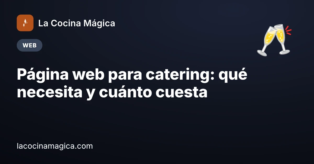 Página web para catering: cómo convertir visitas en presupuestos de eventos (y cuánto cuesta)
