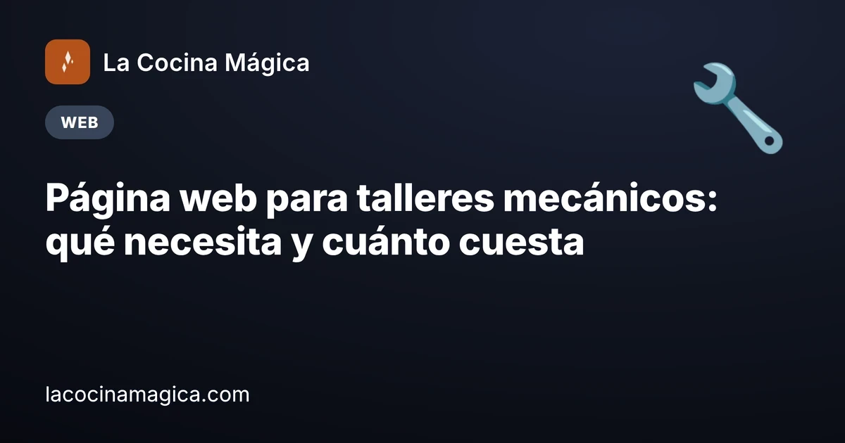 Página web para talleres mecánicos: la que te llena la agenda (y lo que cuesta)