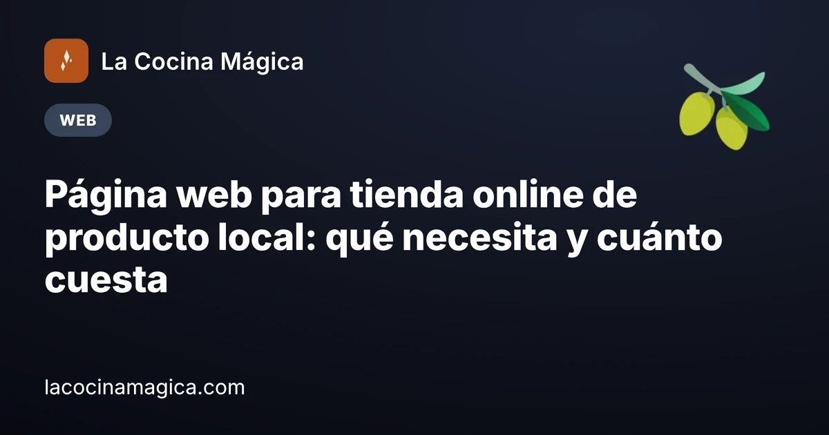 Página web para tienda online de producto local: cómo vender tu aceite, queso o vino fuera del pueblo