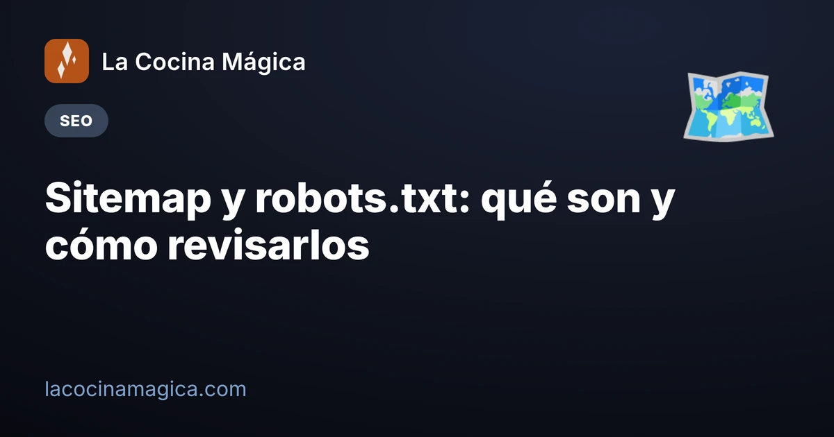 Sitemap y robots.txt: qué son y cómo revisarlos
