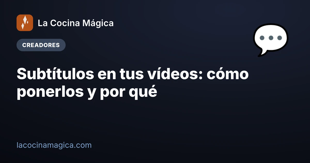 Subtítulos en tus vídeos: cómo ponerlos y por qué